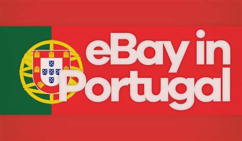 ebay portugal|eBay in Portugal: A Guide to eBay Portugal 